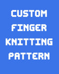 Custom Finger Knitting Pattern for Chunky Blanket
